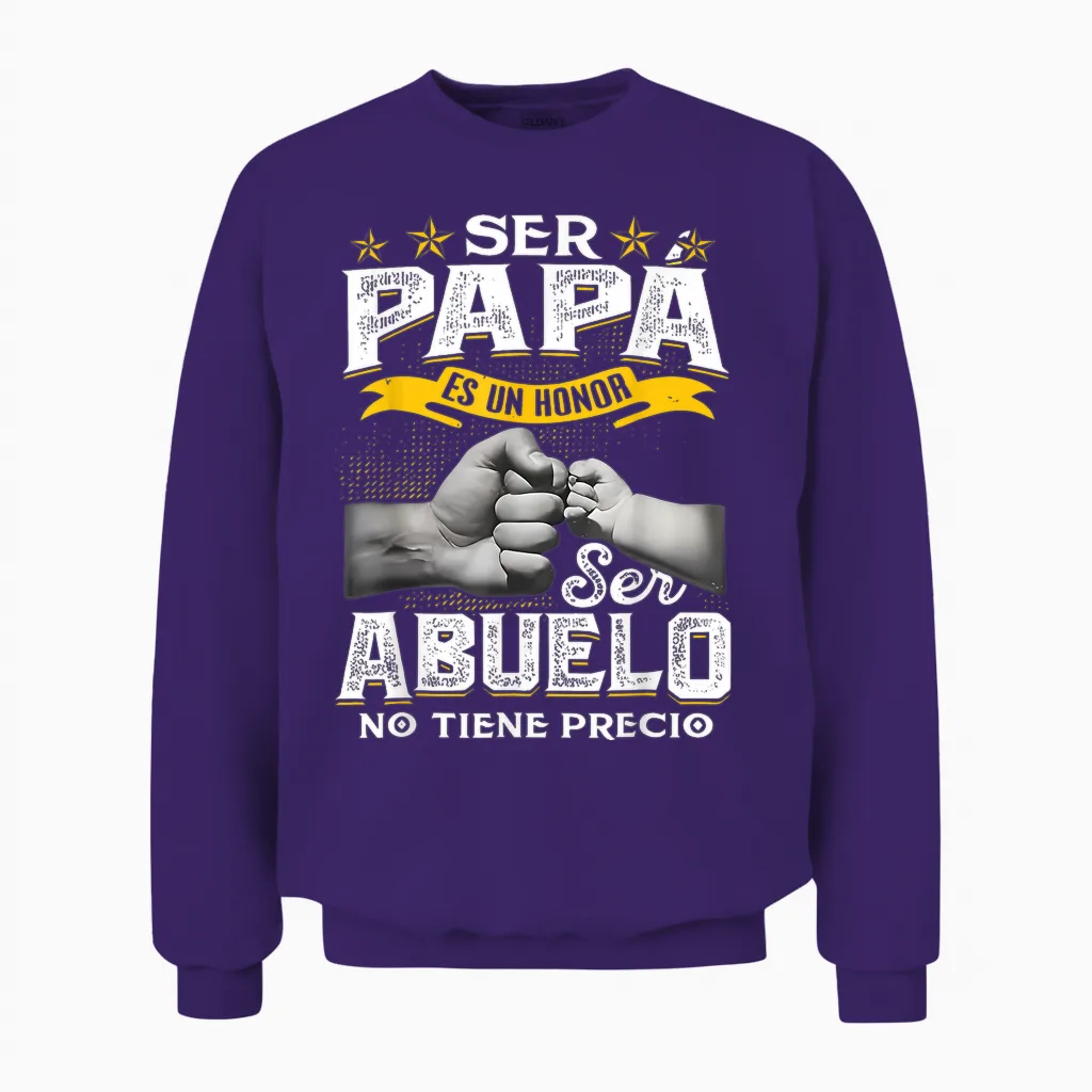 Ser Papa Es Un Honor Ser Abuelo No Tiene Precio Abuelo Unisex Sweatshirt in Purple