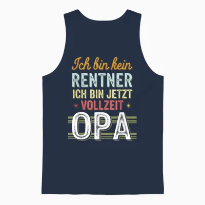 T-Shirt with German Text "ich Bin Kein Rentner Ich Bin Jetzt.. Unisex Tank Top - Navy