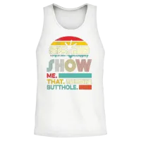 Funny Show Me That Butthole Sacratic Funny Gift Unisex Tank Top - White – 2