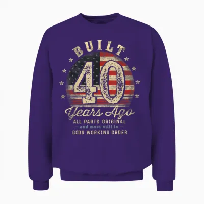 Built 40 Years Ago Funny 40th Birthday Usa Unisex Sweatshirt - Purple