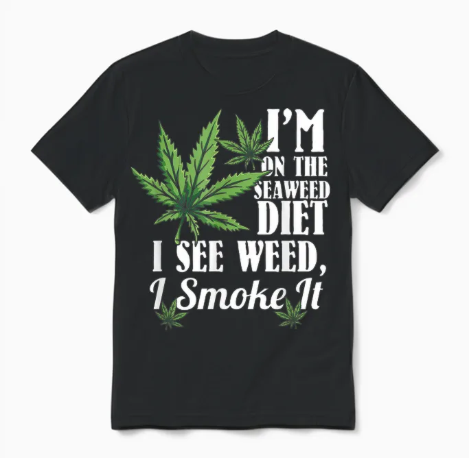 Marijuana Shirts, Funny Weed Stoner, See Weed Smoke It Unisex T-Shirt in Black