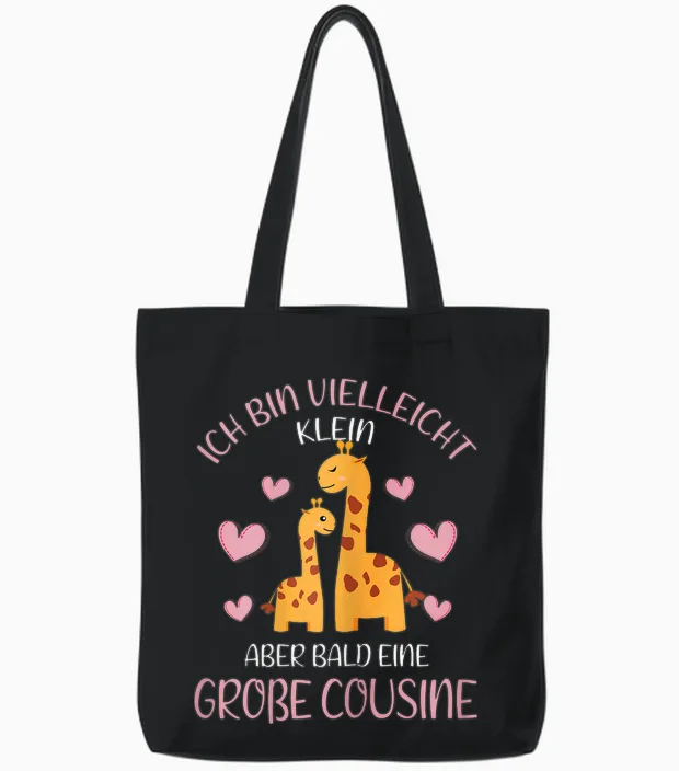 T-Shirt with German Text "ich Bin Vielleicht Klein Aber Bald Große Cousin Giraffe German, Black Tote Bags in Black