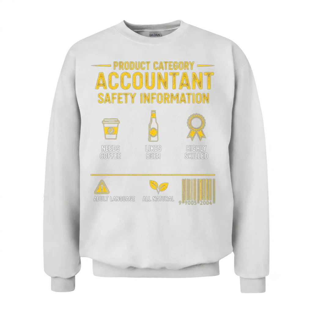 Accountant Safety Info Unisex Sweatshirt - White