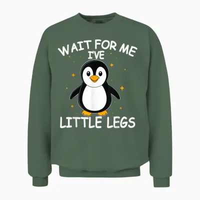 Wait for Me I Have Little Legs Unisex Sweatshirt - Military Green