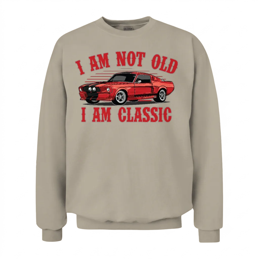 I Am Not Old I Am a Classic Unisex Sweatshirt - Sand