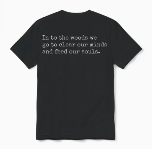 Positive Mental Health Slogan, in to the Woods Unisex T-Shirt in Black