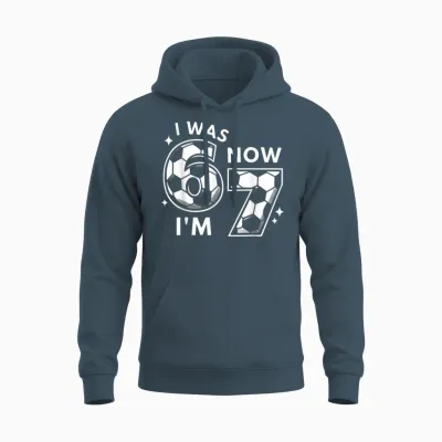 6 7 Birthday Boy 7 Years Old I Was 6 Now I'm 7 67 Unisex Hoodie - Dark Heather