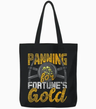 Gold Panning Prospector Panning for Fortune's Gold Tote Bags - Black