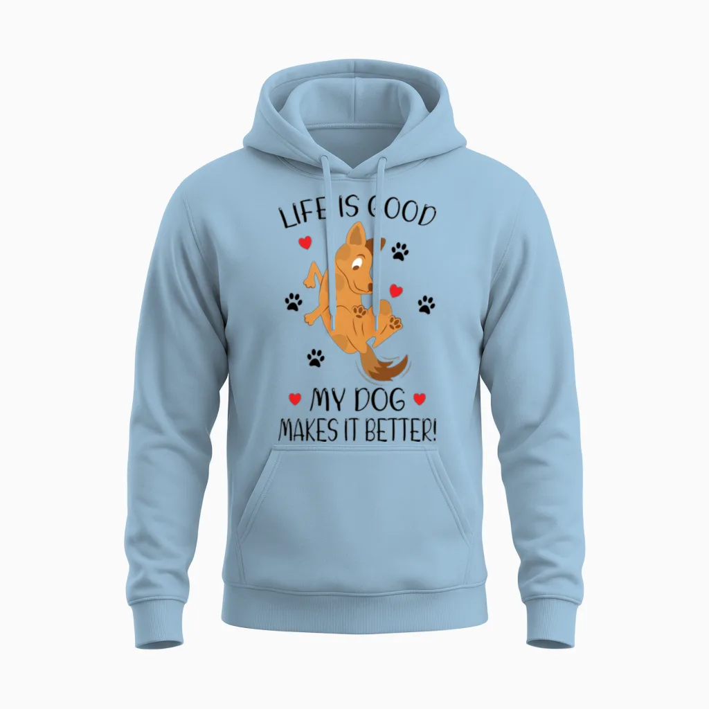 My Dog Makes It Better Dog Lover Dog Owner Dog Mom Unisex Hoodie in Light Blue