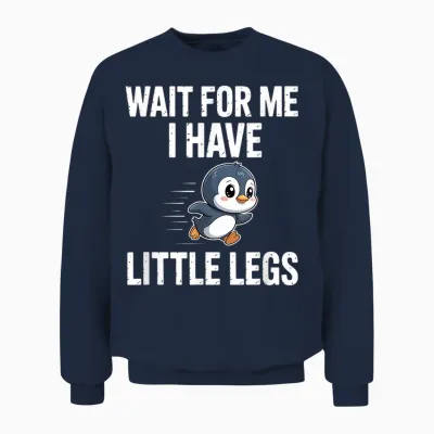 Warte Auf Mich Ich Habe Kleine Beine Unisex Sweatshirt - Navy