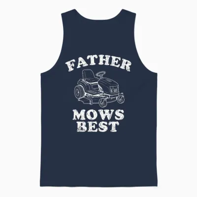 Father Mows Best Funny Lawn Tondeuse à Gazon Dad Gardening Humour Citation T-Shirt Haut De Gamme Unisex Tank Top - Navy