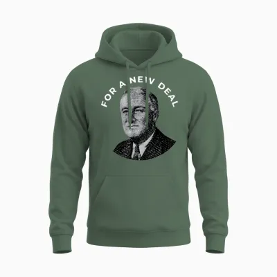 Fdr New Deal Democrat Franklin Delano Roosevelt Ne Unisex Hoodie - Military Green