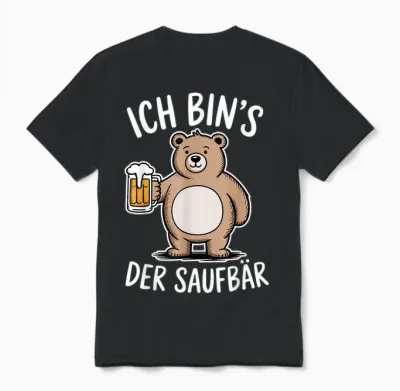 Ich Bins Der Saufbär Saufen Bier Alkohol Party Unisex T-Shirt - Black