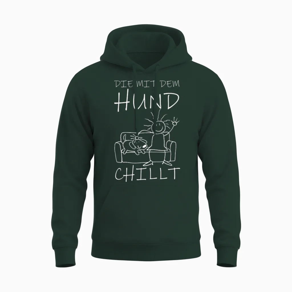 T-Shirt with German Text "die Mit Dem Hund Chillt" (german Language), Black Unisex Hoodie in Forest