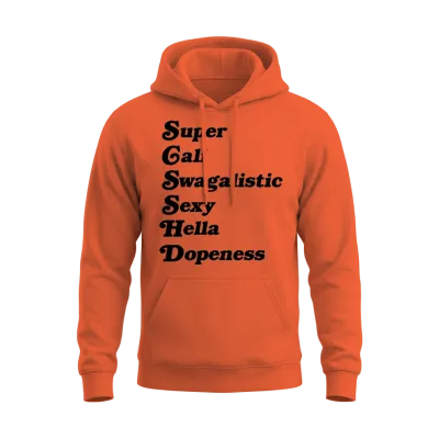 Super Cali Swagalistic Unisex Hoodie - Orange