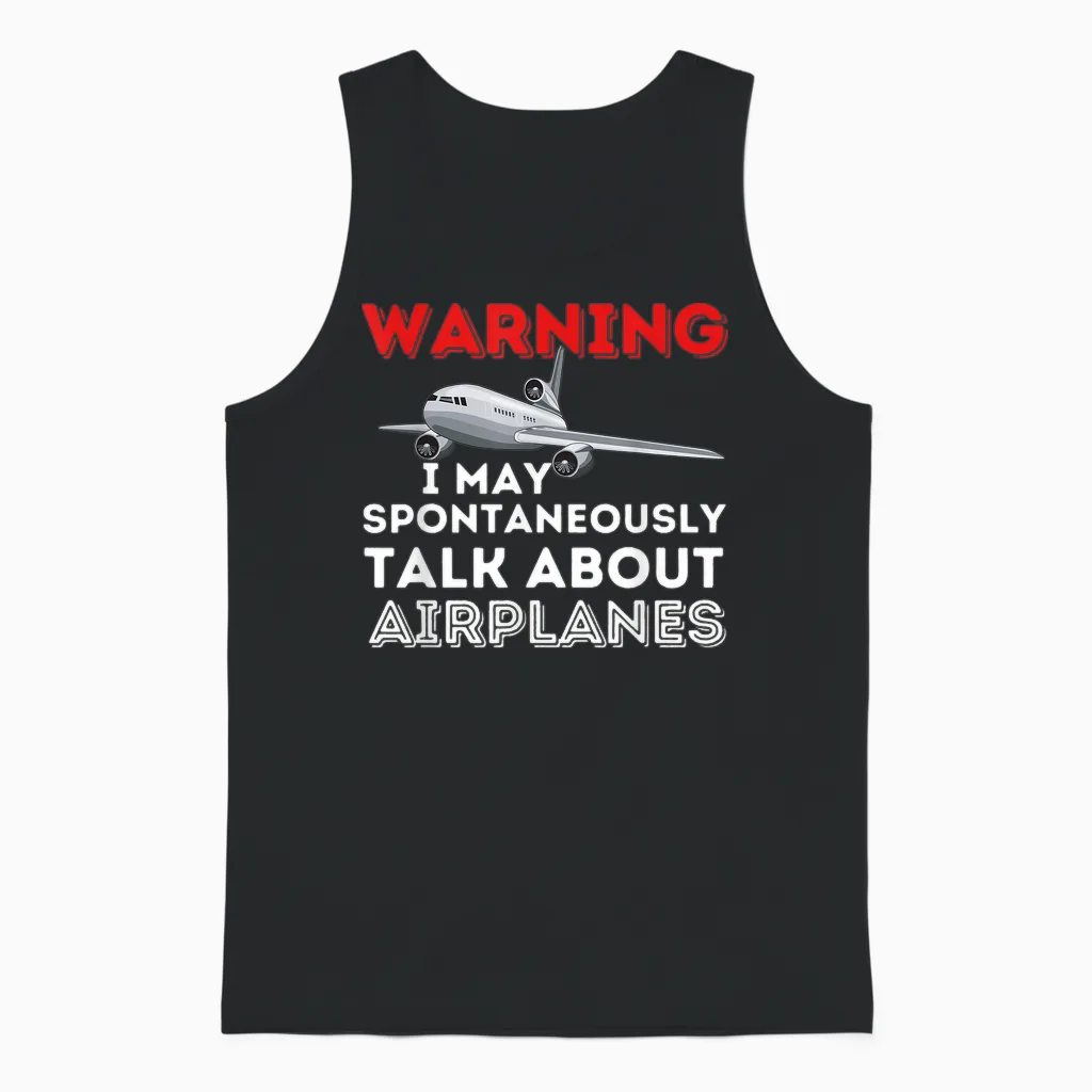 I May Talk About Airplanes - Funny Pilot & Aviation Airplane Unisex Tank Top in Black