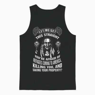 Native American - You're Afraid of Refugees Coming Unisex Tank Top - Black