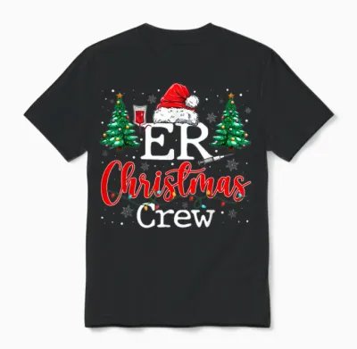 Er Christmas Crew Emergency Room Nurse Er Techs & Secretary Unisex T-Shirt - Black