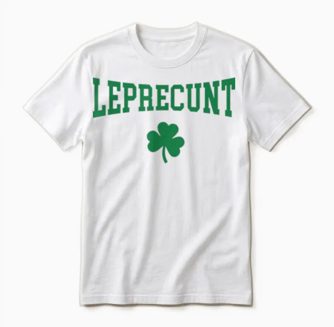 Leprecunt Irish St Patricks Day Funny Shamrock Unisex T-Shirt in White