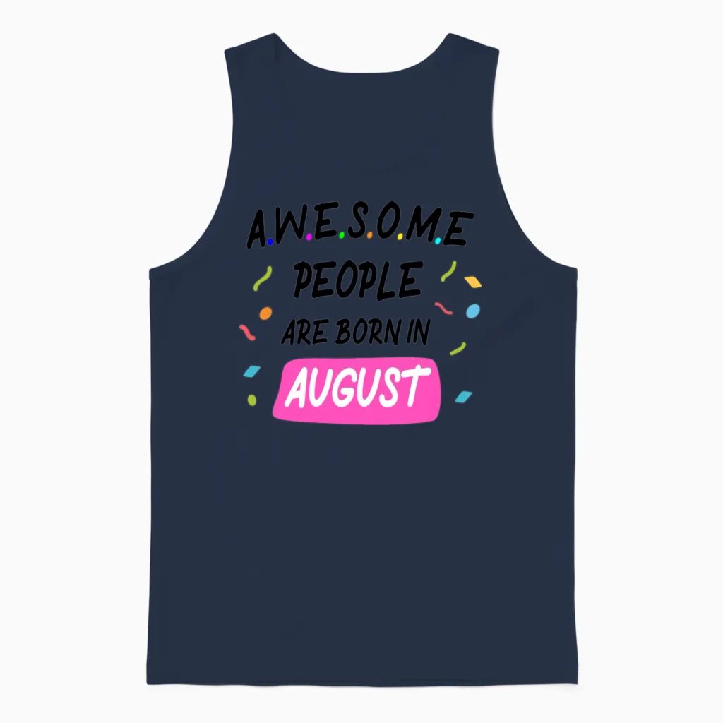 Awesome People Are Born in August Unisex Tank Top in Navy