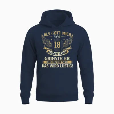 Funny "als Gott Mich Vor 18 Jahren Schuf" Birthday T-Shirt, Black Unisex Hoodie - Navy