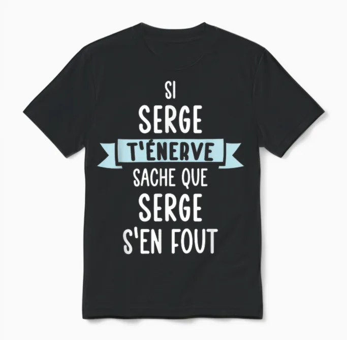Gift Man Humour Name Personalized Serge T-Shirt, Black, S Unisex T-Shirt in Black