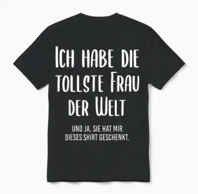 Funny T-Shirt with German Text "ich Habe Die Tollste Frau Der Welt", Black, S Unisex T-Shirt - Black