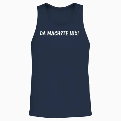 Spruch Witzig Lustig Ironisch Sarkastisch - Da Machste Nix! Unisex Tank Top - Navy