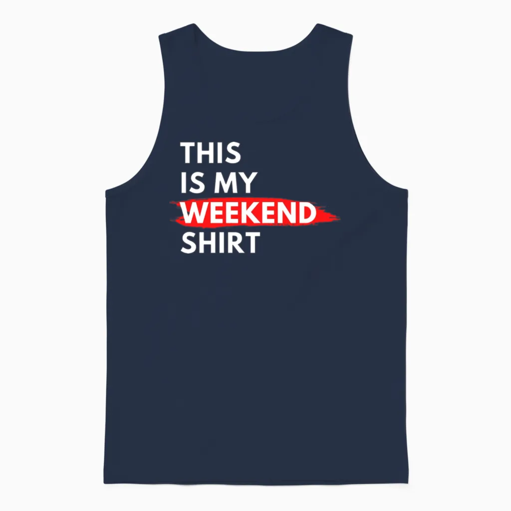 This Is My Weekend Shirt Funny Unisex Tank Top in Navy