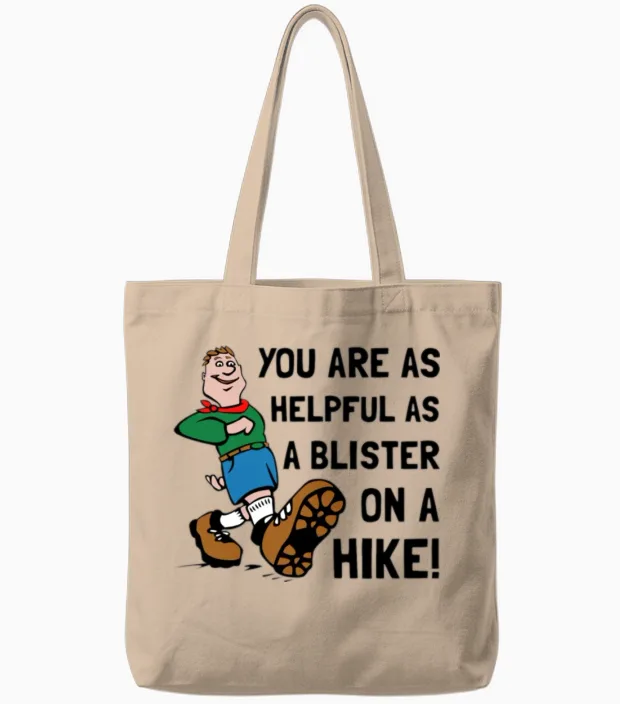 Blister on Hike Funny - Hiking & Outdoors Tote Bags in Natural