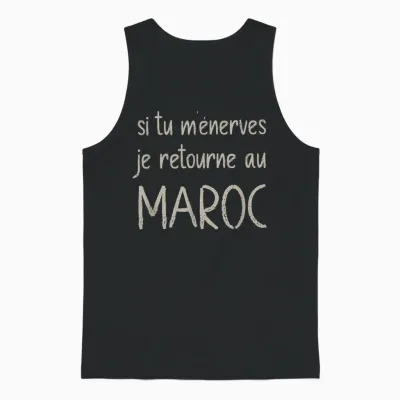 Si Tu M'énerves Je Retourne Au Maroc Humour Arabe Funny Unisex Tank Top - Black