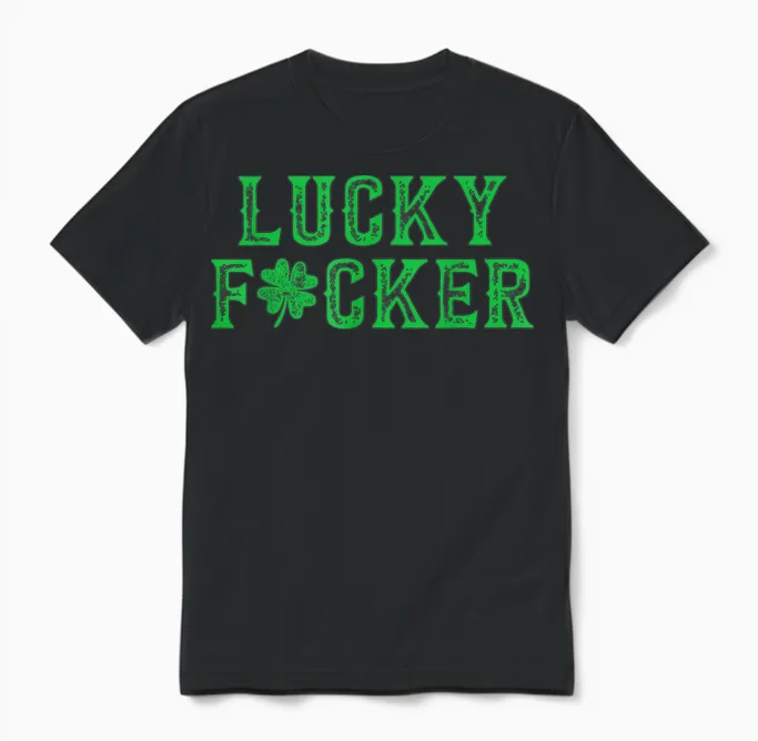 Lucky Shamrock Lucky Fucker Shamrock St. Patricks Day Adult Unisex T-Shirt in Black