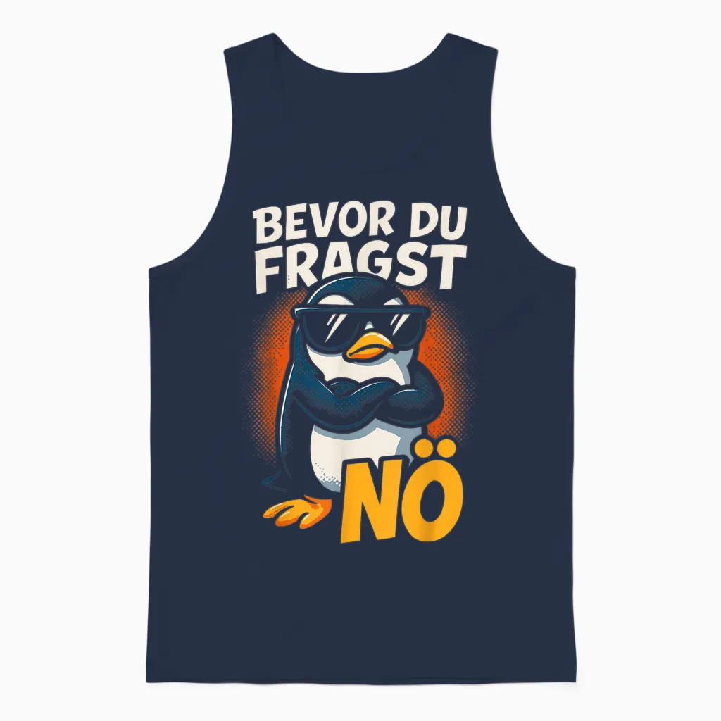 Bevor Du Fragst Nein Pinguin Unisex Tank Top in Navy
