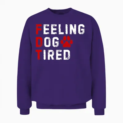 Feeling Dog Tired Dogs Lover Unisex Sweatshirt - Purple