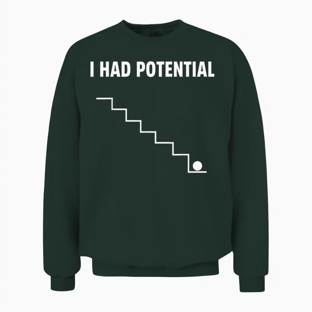 I Had Potential Fallender Ball - Lustiges & Minimales Design Unisex Sweatshirt in Forest