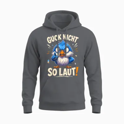 Guck Nicht So Laut Sarkastischer Spruch Sarkasmus Ironie Unisex Hoodie - Charcoal