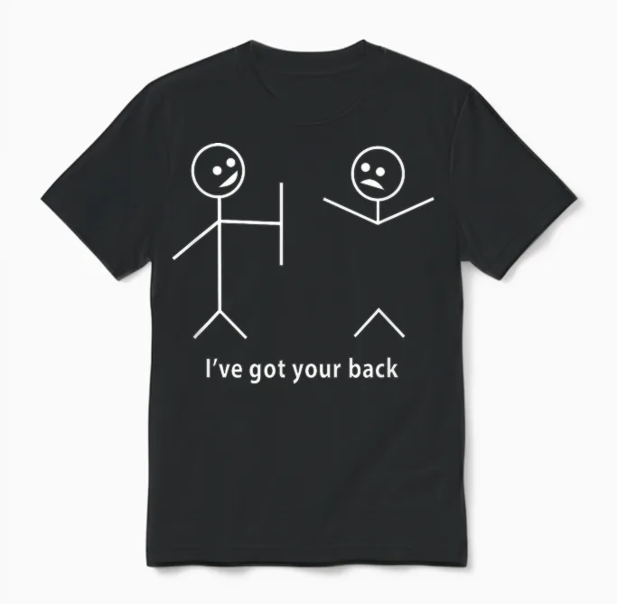 I Got Your Back Friendship Original Design Unisex T-Shirt in Black