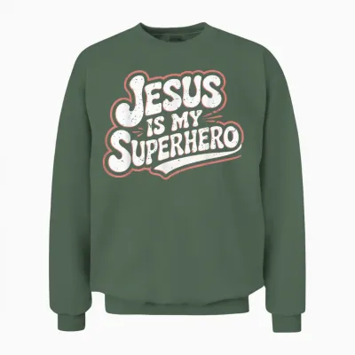 Girls Jesus Is My Superhero Christian Toddler Sister God Mom Unisex Sweatshirt - Military Green