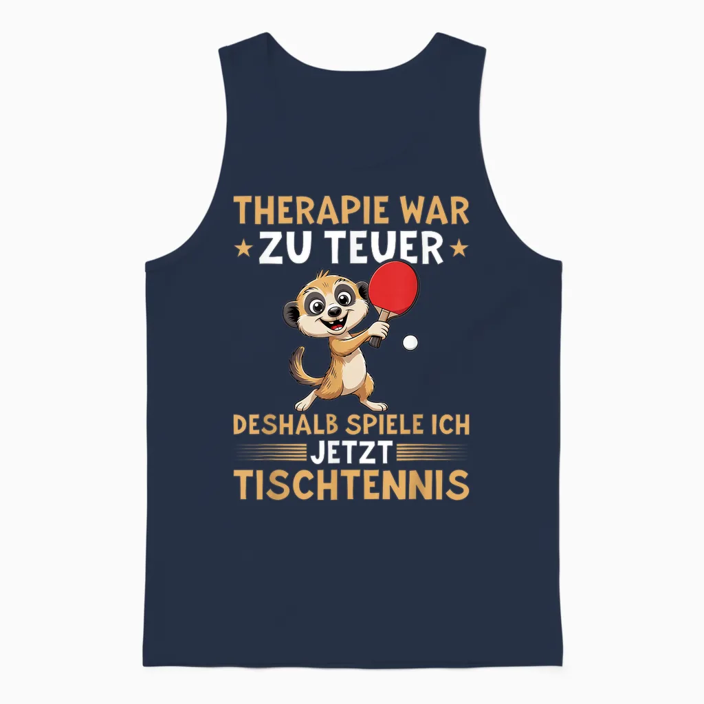 Therapie War Zu Teuer - Lustiges Tischtennis Erdmännchen Unisex Tank Top in Navy