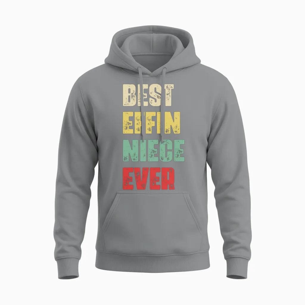 Best Effin Niece Ever Gift Birthday Funny Niece G Unisex Hoodie in Sport Grey