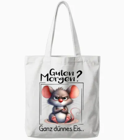 Guten Morgen? Ganz Dünnes Eis Morgenmuffel Funny Mouse T-Shirt, Gray Tote Bags - White