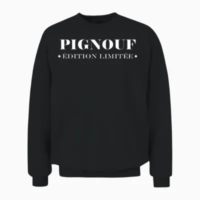 Idée Drole Surnom Super Pignouf Humour Pignouf Unisex Sweatshirt - Black