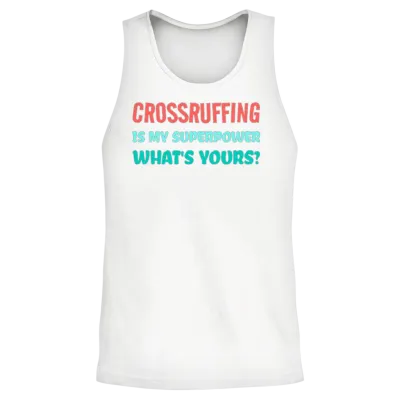 Crossruffing Is My Superpower Funny Contract Unisex Tank Top - White