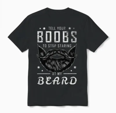 Beard Funny Saying, Bearded Dirty Gift Idea Unisex T-Shirt - Black