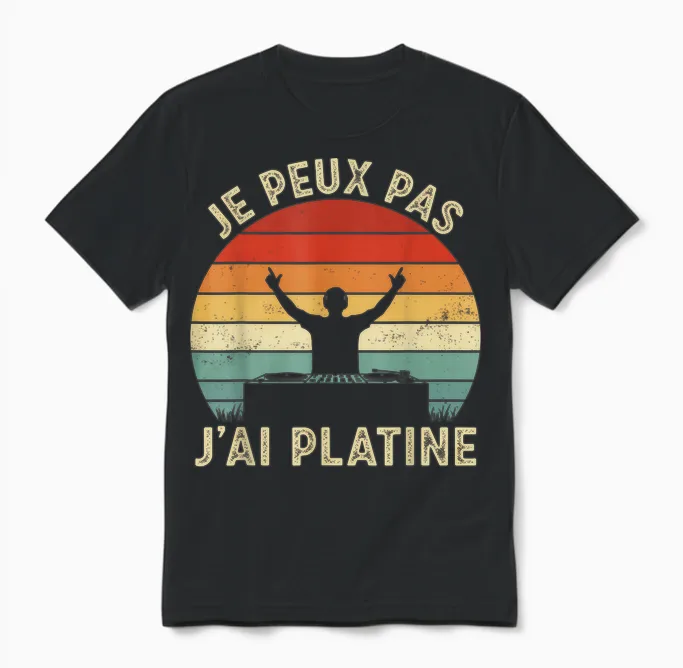 Je Peux Pas J'ai Platine Men's T-Shirt Humour Dj Funny Gift T-Shirt, Black, S Unisex T-Shirt in Black