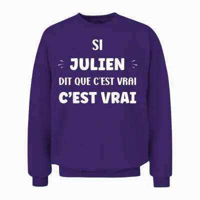 Si Julien Di Que C'est Vrai Prénom Humour Julien Unisex Sweatshirt - Purple