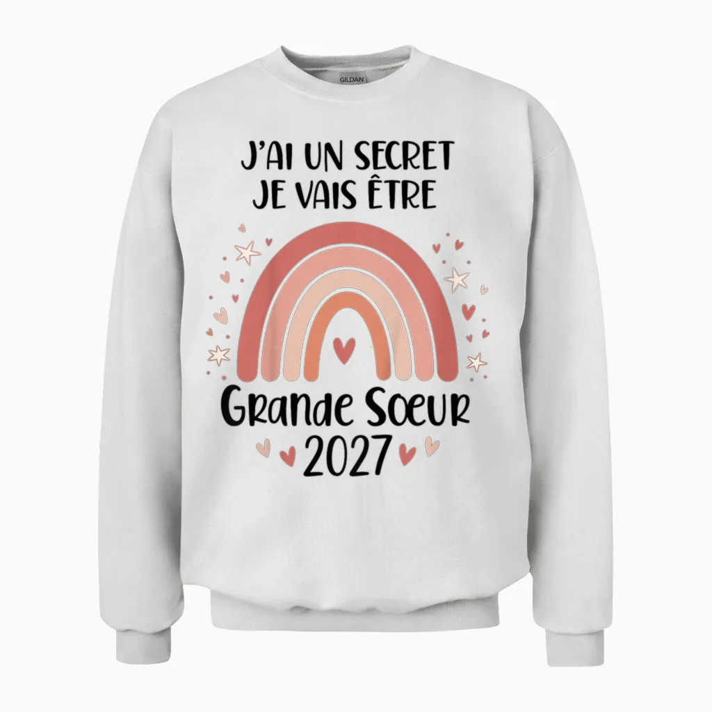 Enfant Future Grande Soeur 2027 Je Vais Etre Grande Soeur Unisex Sweatshirt in White