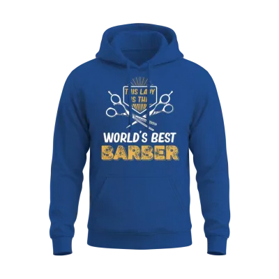 This Lady Is World's Best Barber Fashion Unisex Hoodie - Royal