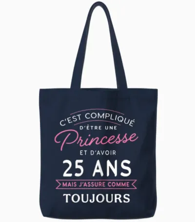 Princesse 25 Ans J'assure Cadeau Anniversaire Femme 25 Ans T-Shirt, Black Tote Bags - Navy