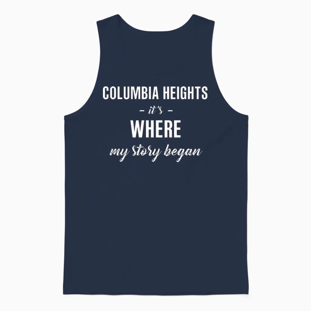 Columbia Heights It S Where My Story Began Cool Unisex Tank Top in Navy